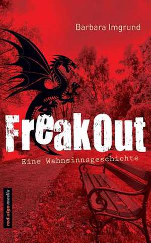 Freakout de Barbara Imgrund