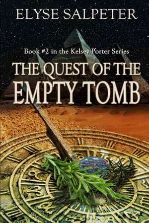 The Quest of the Empty Tomb de Elyse Salpeter