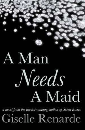 A Man Needs a Maid de Giselle Renarde