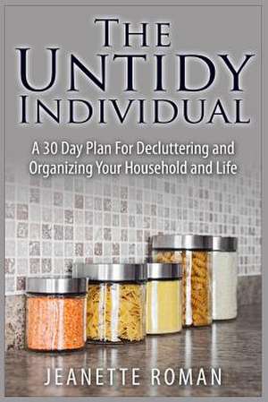 The Untidy Individual de Jeanette Roman