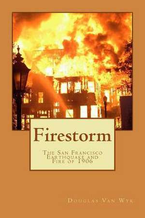 Firestorm de MR Douglas C. Van Wyk