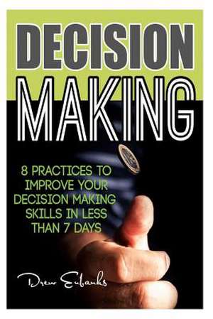 Decision Making de Drew Eubanks