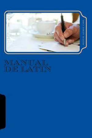 Manual de Latin de Manuel Gomez Caro