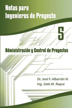 Administracion y Control de Proyectos de Dr Jose F. Albarran Nunez