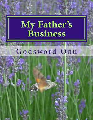 My Father's Business de Onu, Apst Godsword Godswill