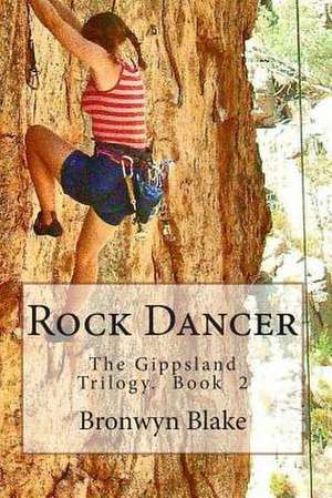 Rock Dancer de Bronwyn Blake