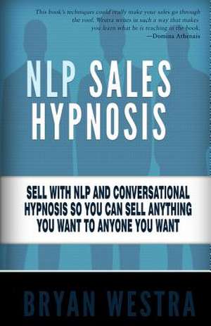 Nlp Sales Hypnosis de Bryan Westra