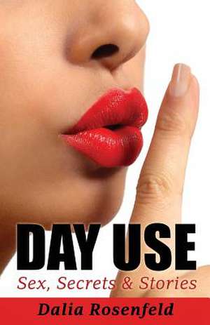 Day Use de Dalia Rosenfeld