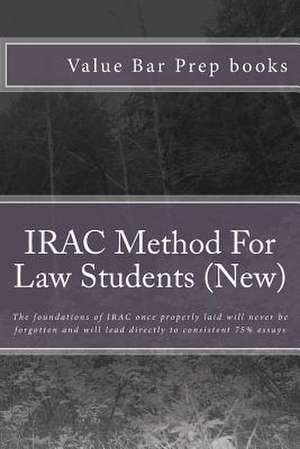 Irac Method for Law Students (New) de Value Bar Prep Books