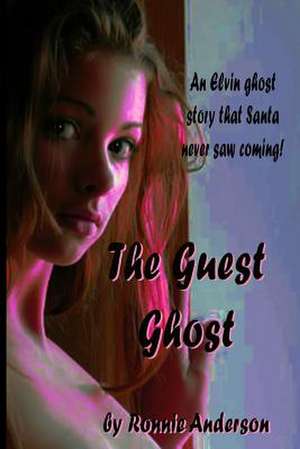 The Guest Ghost de Ronnie G. Anderson