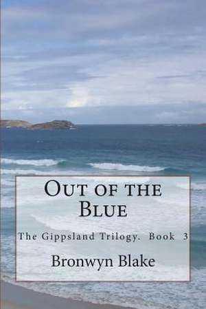 Out of the Blue de Bronwyn Blake