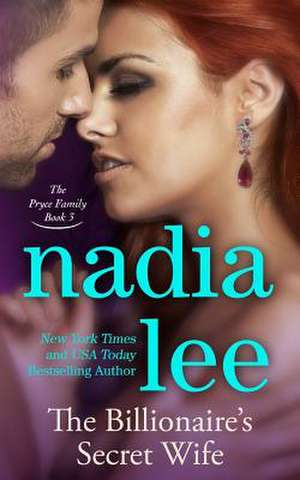 The Billionaire's Secret Wife (the Pryce Family Book 3) de Nadia Lee