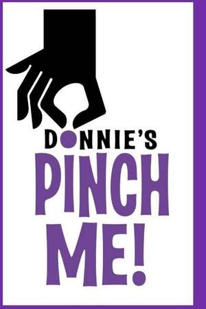 Pinch Me! de Donnie