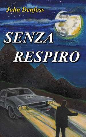 Senza Respiro de John Denfoss