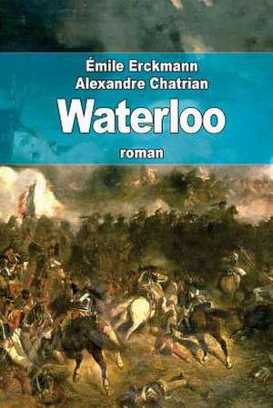 Waterloo de Emile Erckmann