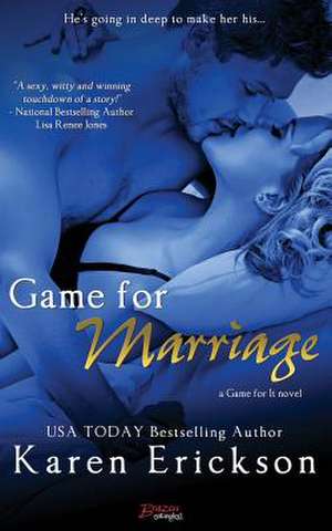 Game for Marriage de Karen Erickson