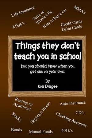 Things They Don't Teach You in School de Ron Dingee