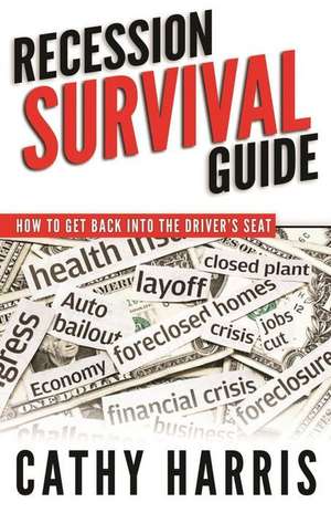 Recession Survival Guide de MS Cathy Harris