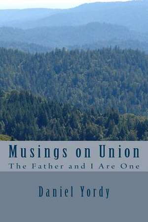 Musings on Union de Daniel Yordy