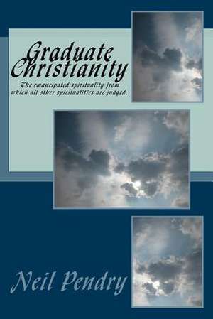 Graduate Christianity de Neil Pendry