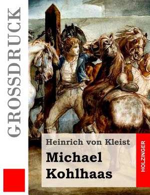 Michael Kohlhaas (Grossdruck) de Heinrich Von Kleist