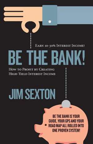 Be the Bank! de Jim Sexton