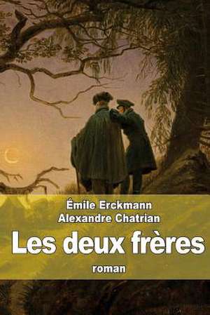 Les Deux Freres de Emile Erckmann