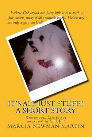 It's All Just Stuff!! a Short Story de Marcia Martin