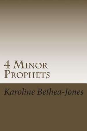 4 Minor Prophets de Karoline Bethea-Jones