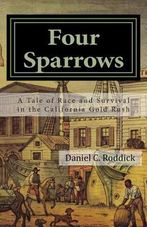 Four Sparrows de Daniel C. Roddick