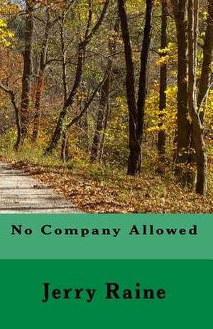 No Company Allowed de Jerry Raine