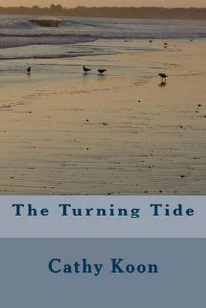 The Turning Tide de Cathy Koon