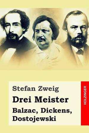 Drei Meister de Stefan Zweig