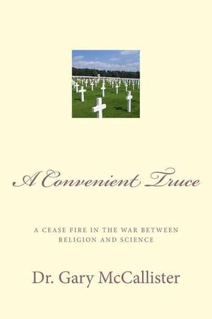 A Convenient Truce de Dr Gary Loren McCallister