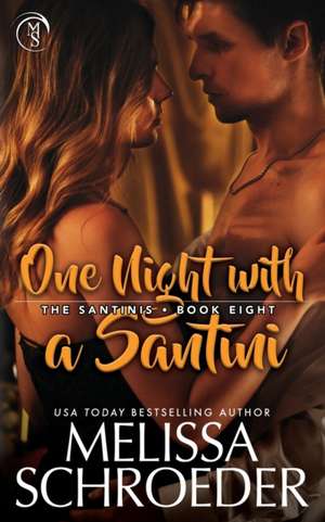 One Night with a Santini de Melissa Schroeder