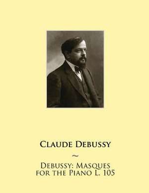 Debussy de Claude Debussy