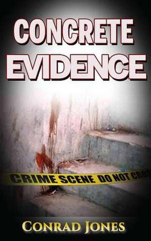 Concrete Evidence de Conrad Jones