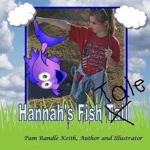 Hannah's Fish Tale de Mrs Pam Randle Keith