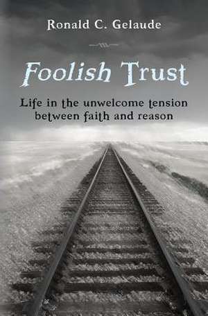 Foolish Trust de Ronald C. Gelaude