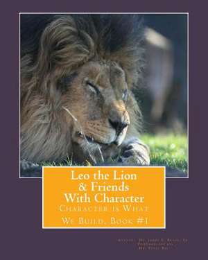 Leo the Lion & Friends with Character de Dr James E. Bruce Sr