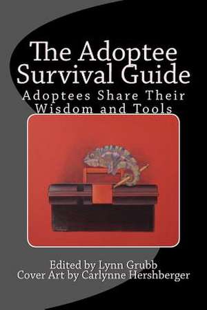 The Adoptee Survival Guide de Lynn Grubb