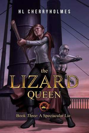 The Lizard Queen Book Three de H. L. Cherryholmes