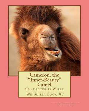 Cameron, the Inner-Beauty Camel de Dr James E. Bruce Sr