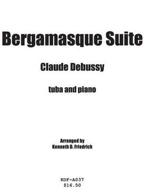 Bergamasque Suite - Tuba and Piano de Kenneth Friedrich