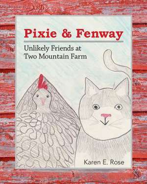 Pixie & Fenway de Karen E. Rose