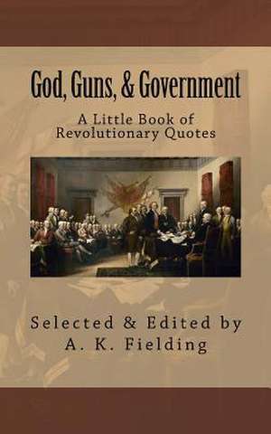 A Little Book of Revolutionary Quotes de A. K. Fielding