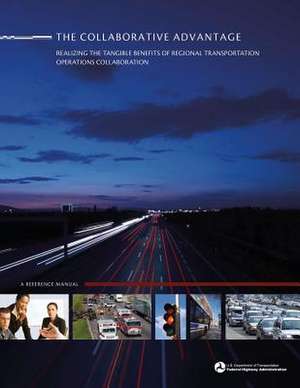 The Collaborative Advantage de U. S. Department of Transportation