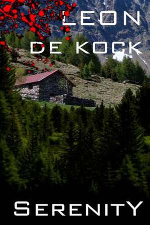 Serenity de MR L. De Kock