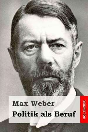 Politik ALS Beruf de Max Weber