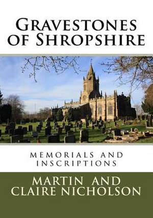 Gravestones of Shropshire de Nicholson, MR Martin P.